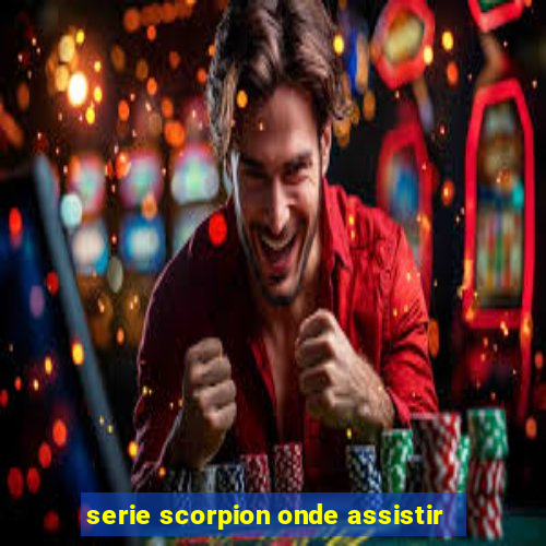 serie scorpion onde assistir